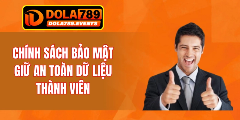 Chính sách bảo mật giữ an toàn dữ liệu thành viên